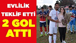 Maç öncesi evlilik teklif etti, 2 gol attı.