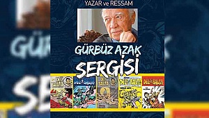 Büyükşehir'den Gürbüz Azak sergisi  