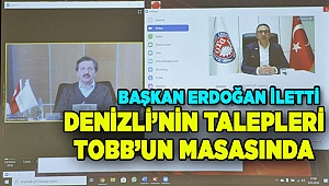 BAŞKAN ERDOĞAN, HİSARCIKLIOĞLU'NA DENİZLİ'NİN İSTEKLERİNİ AKTARDI