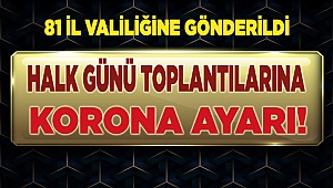Halk Günü toplantılarına Korona ayarı!