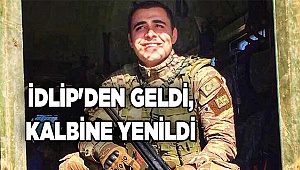 İDLİP'DEN GELDİ, KALBİNE YENİLDİ