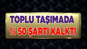 Yolcu taşımada %50 şartı kaldırıldı