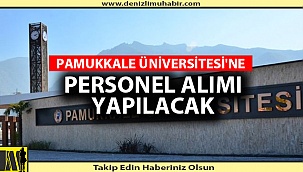 PAMUKKALE ÜNİVERSİTESİ'NE PERSONEL ALIMI YAPILACAK