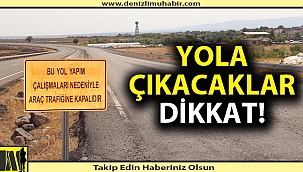 Denizli'De Serinhisar Yolunda Çalışma Var