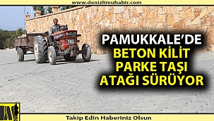 Pamukkale’de beton kilit parke taşı atağı sürüyor