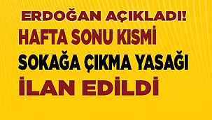 Hafta sonu kısmi sokağa çıkma yasağı ilan edildi
