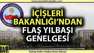 İçişleri Bakanlığı'ndan flaş yılbaşı genelgesi!