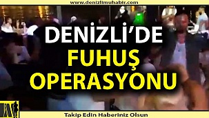 Denizli'de 2 adrese fuhuş operasyonu