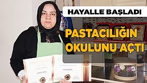 Hayalle başladı, butik pastacılığın okulunu açtı