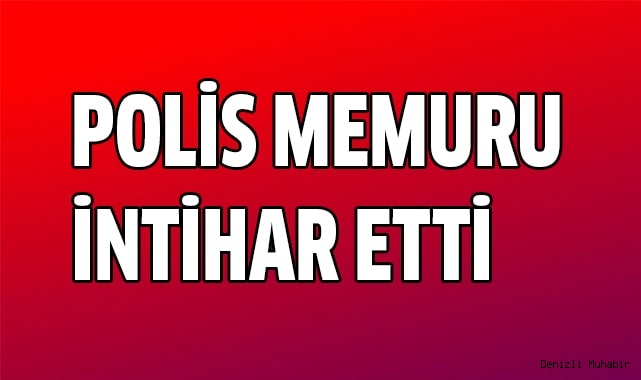 Polis, beylik tabancasıyla canına kıydı
