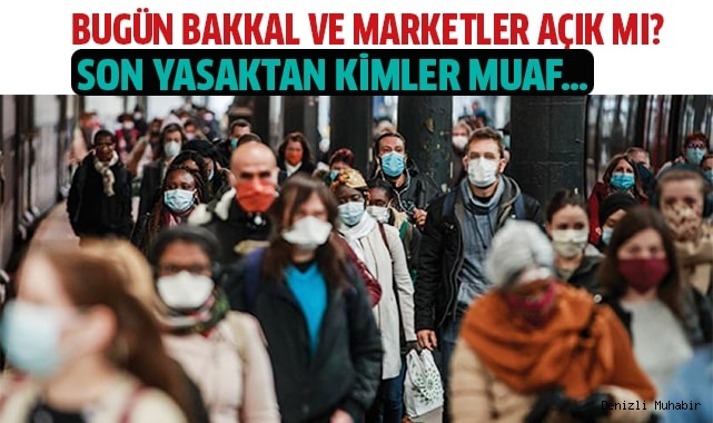 Sokağa çıkma yasağı son kez uygulanıyor!
