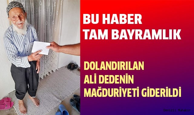 Dolandırılan Ali dedenin mağduriyeti giderildi