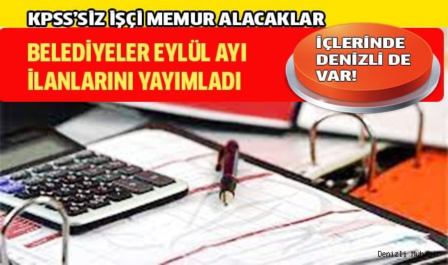 33 BELEDİYEYE  KPSS'SİZ MEMUR VE İŞÇİ ALIMI YAPILACAK