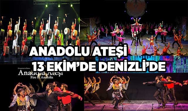 Anadolu Ateşi 13 Ekim’de Denizli’de