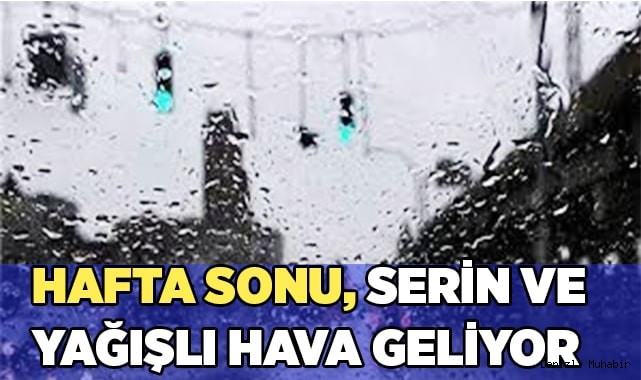 Sıcaklık,  mevsim normallerinin altına düşecek