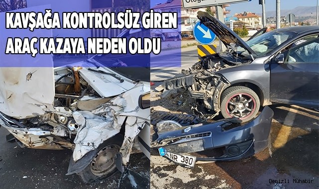 Kavşağa kontrolsüz giren araç kazaya neden oldu