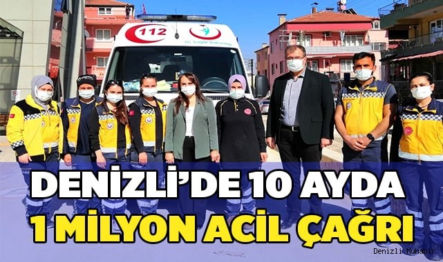 Denizli’de 10 ayda 1 milyon Acil Çağrı 