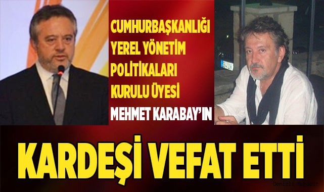 Tavas Belediyesi Eski Başkanı Karabay'ın acı günü