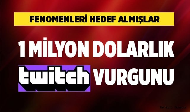 1 milyon dolarlık twitch vurgunu  