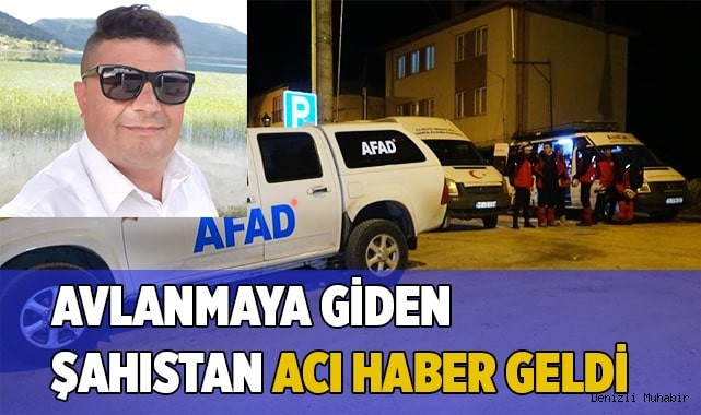 Avlanmaya gitmişti,  acı haber geldi
