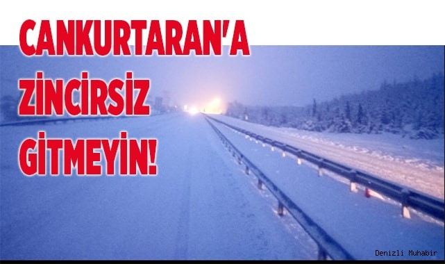 Cankurtaran'a zincirsiz gitmeyin!