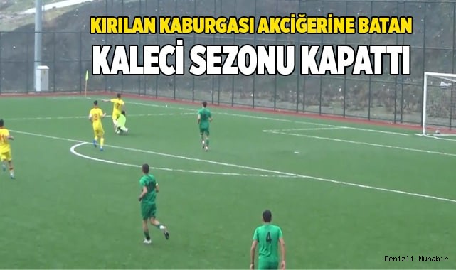 kaburgası kırılan  batan kaleci sezonu kapattı