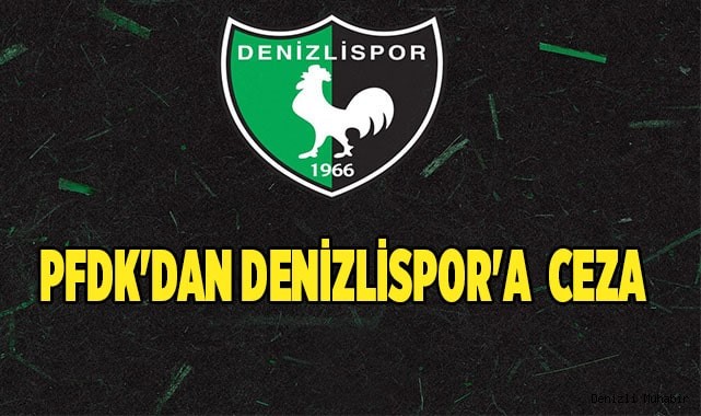 PFDK'dan Denizlispor'a  Ceza