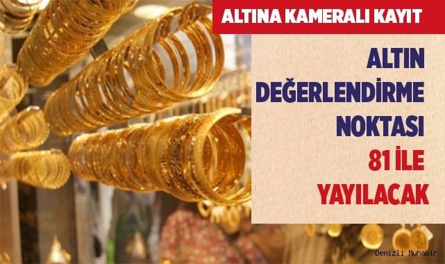  Altın değerlendirme noktası 81 ile yayılacak