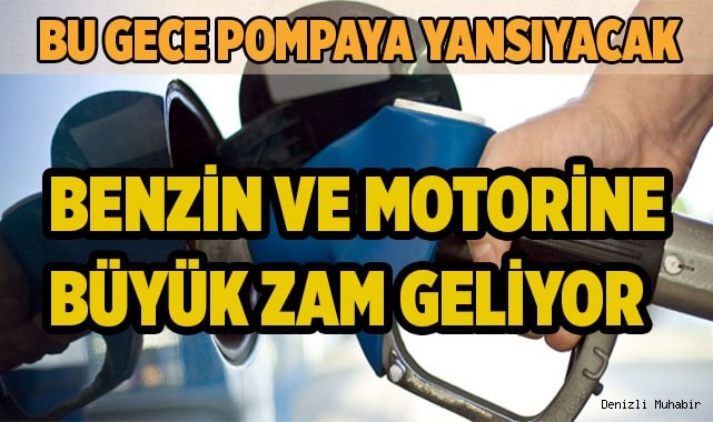 Benzin ve motorine  büyük zam geliyor