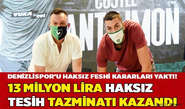 Denizlispor'u haksız feshi kararları yaktı!