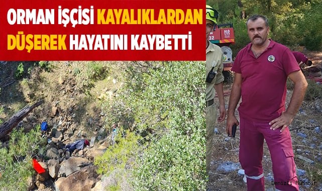 Orman işçisi kayalıklardan düşerek hayatını kaybetti