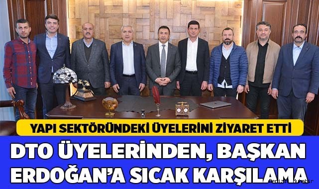 BAŞKAN ERDOĞAN, TÜM SEKTÖRLERİN KAPISINI ÇALIYOR