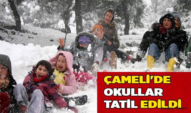 Çameli'de okullar tatil edildi