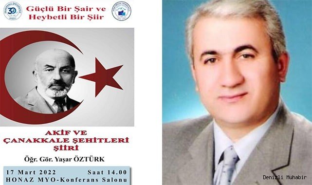Yaşar Öztürk bugün  Honaz'da Mehmet Akif'i anlatacak
