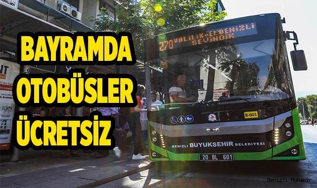 Denizli’de bayramda otobüsler ücretsiz