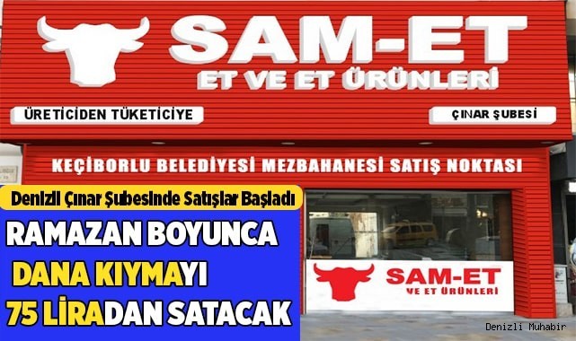 SAM-ET  RAMAZAN BOYUNCA DANA KIYMAYI 75 LİRADAN SATACAK