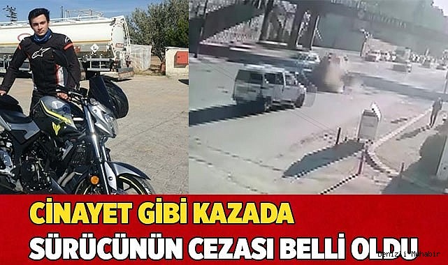 Cinayet gibi kazada sürücünün cezası belli oldu