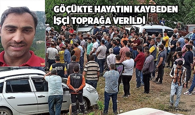 Maden ocağındaki göçükte hayatını kaybeden işçi toprağa verildi