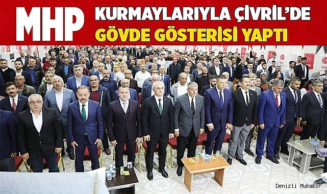 MHP  KURMAYLARIYLA ÇİVRİL’DE GÖVDE GÖSTERİSİ YAPTI