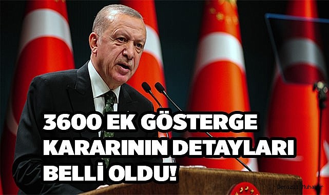 3600 ek gösterge kararının detayları belli oldu! 