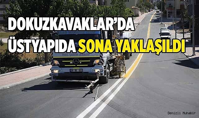 DOKUZKAVAKLAR’DA ÜSTYAPIDA SONA YAKLAŞILDI