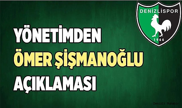 Ömer Şişmanoğlu için açıklama...