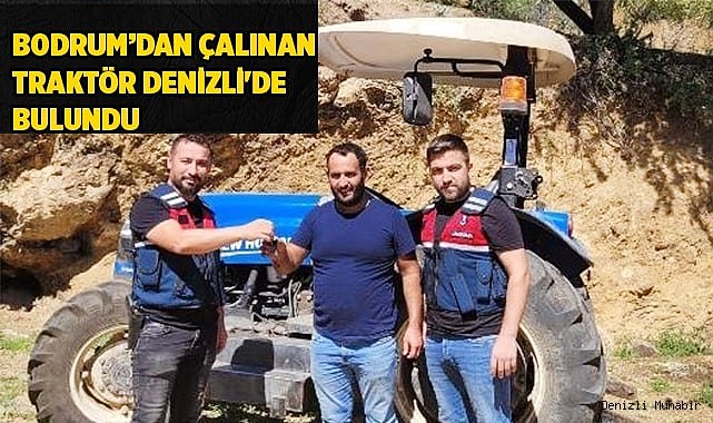 Bodrumdan çalınan traktör Denizli'de bulundu
