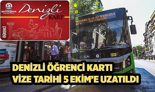 Denizli Öğrenci Kartı vize tarihi 5 Ekim’e uzatıldı