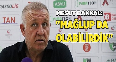 Mesut Bakkal: "Mağlup da olabilirdik"