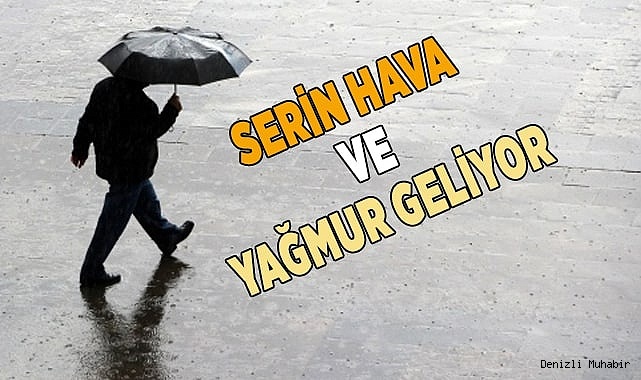 Denizli’de yağmur etkili olacak