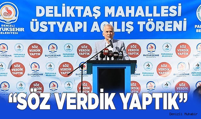 "SÖZ VERDİK YAPTIK"