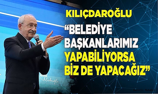 Kılıçdaroğlu, 'Kimse bizi halka hizmet etmekten alıkoyamayacak'