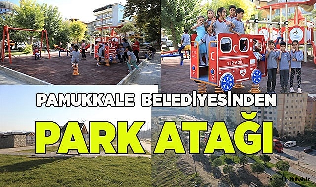 PAMUKKALE BELEDİYESİNDEN PARK ATAĞI