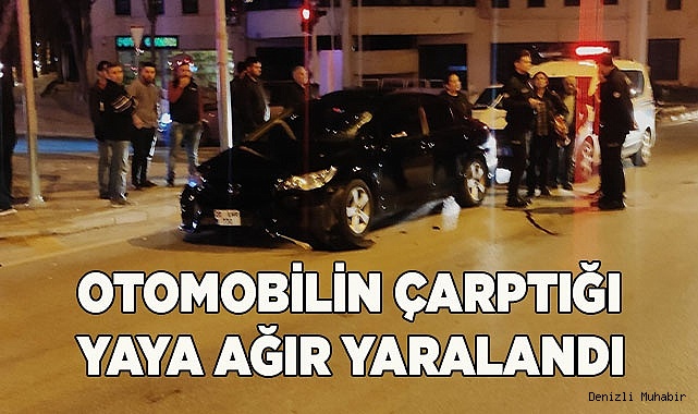Otomobilin çarptığı yaya ağır yaralandı